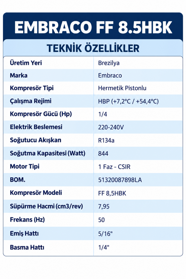 Embraco FF 8.5HBK 1/4 HP R134a Hermetik Kompresör – 844 Watt – Brezilya Üretimi